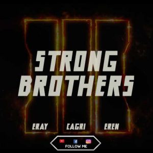Strong Brothers Youtube Kanalına Abone Olmayı Unutmayınız